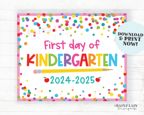 First day of school Sign 1st day of Kindergarten Kinder Back to School Picture Photo Prop Printable Confetti