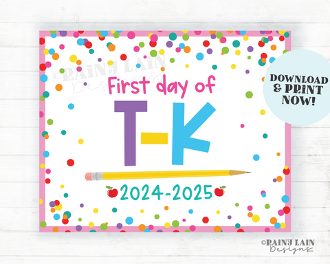 First day of school Sign 1st day of T-K TK Back to School Picture Photo Prop Printable Confetti
