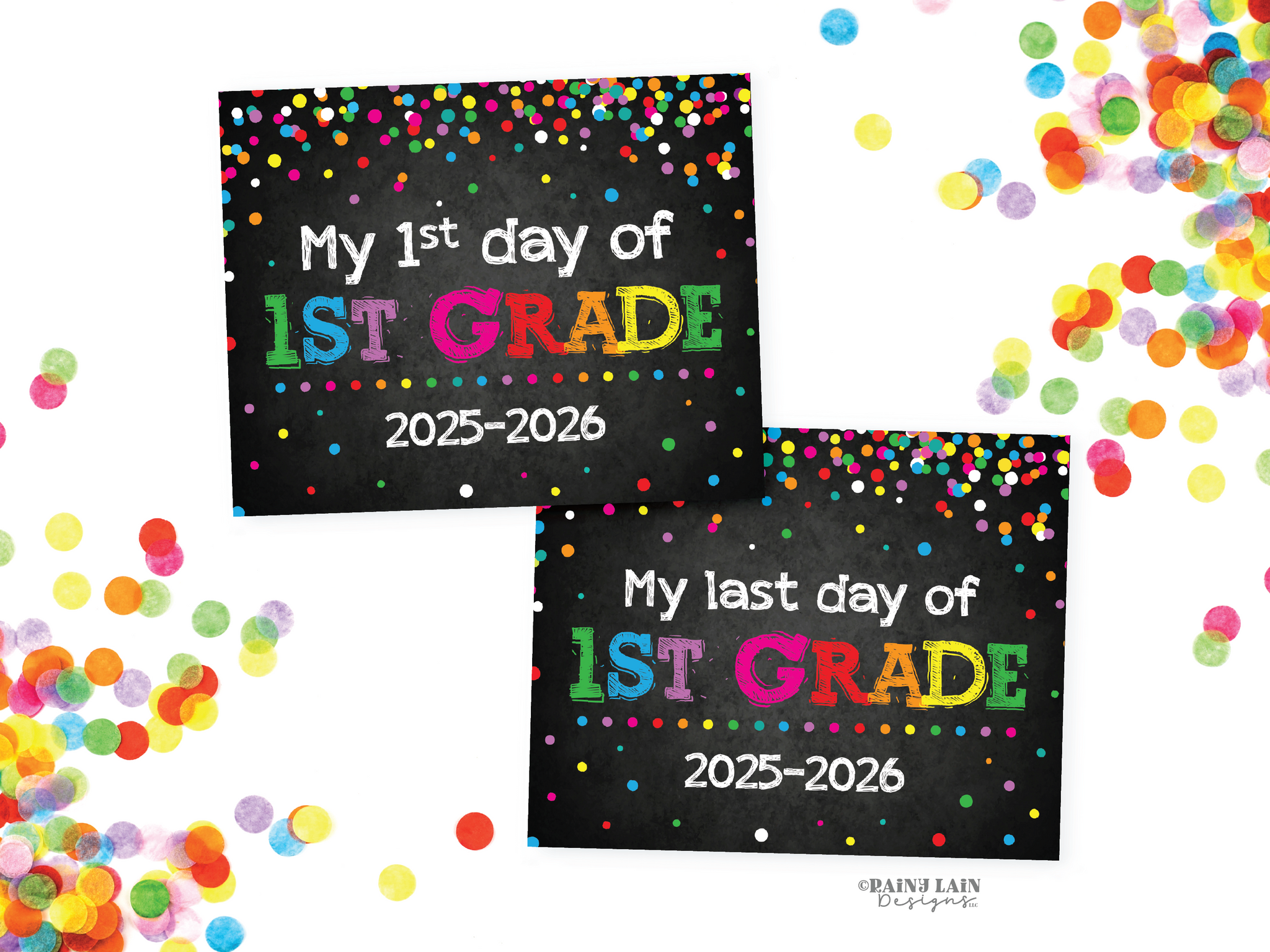 First and Last Day of 1st Grade Sign Set First Grade Back to School Chalkboard Printable First Day of School 1st Day Last Day Confetti