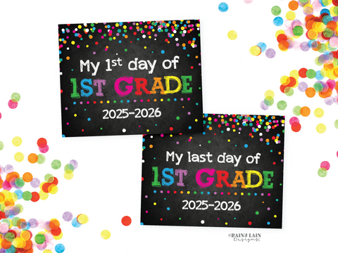 First and Last Day of 1st Grade Sign Set First Grade Back to School Chalkboard Printable First Day of School 1st Day Last Day Confetti