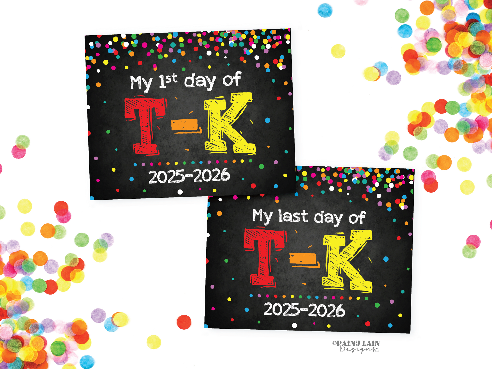First and Last Day of T-K Sign Set Back to School Chalkboard Printable First Day of School 1st Day TK Last Day Confetti Transitional