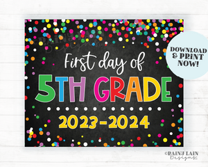 1st day of 5th grade sign First day of fifth grade First day of School Back to School Chalkboard Printable 1st Day of School Confetti 2023