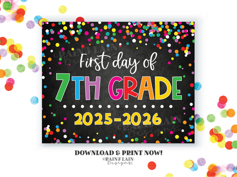 1st day of 7th grade sign First day of seventh grade First day of School Back to School Chalkboard Printable 1st Day of School Confetti