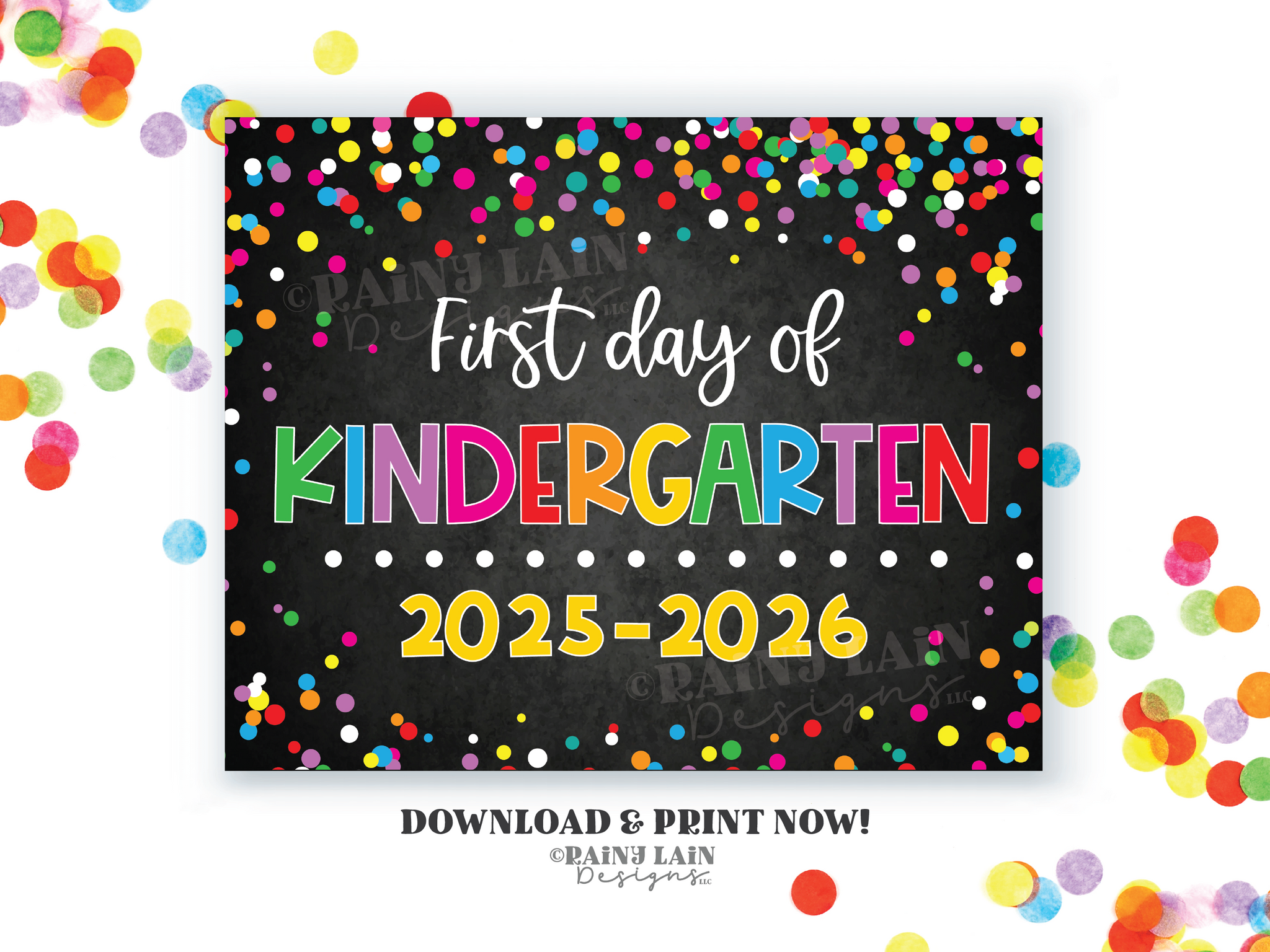 1st day of Kindergarten sign First day of Kinder First day of School Back to School Chalkboard Printable 1st Day of School Confetti