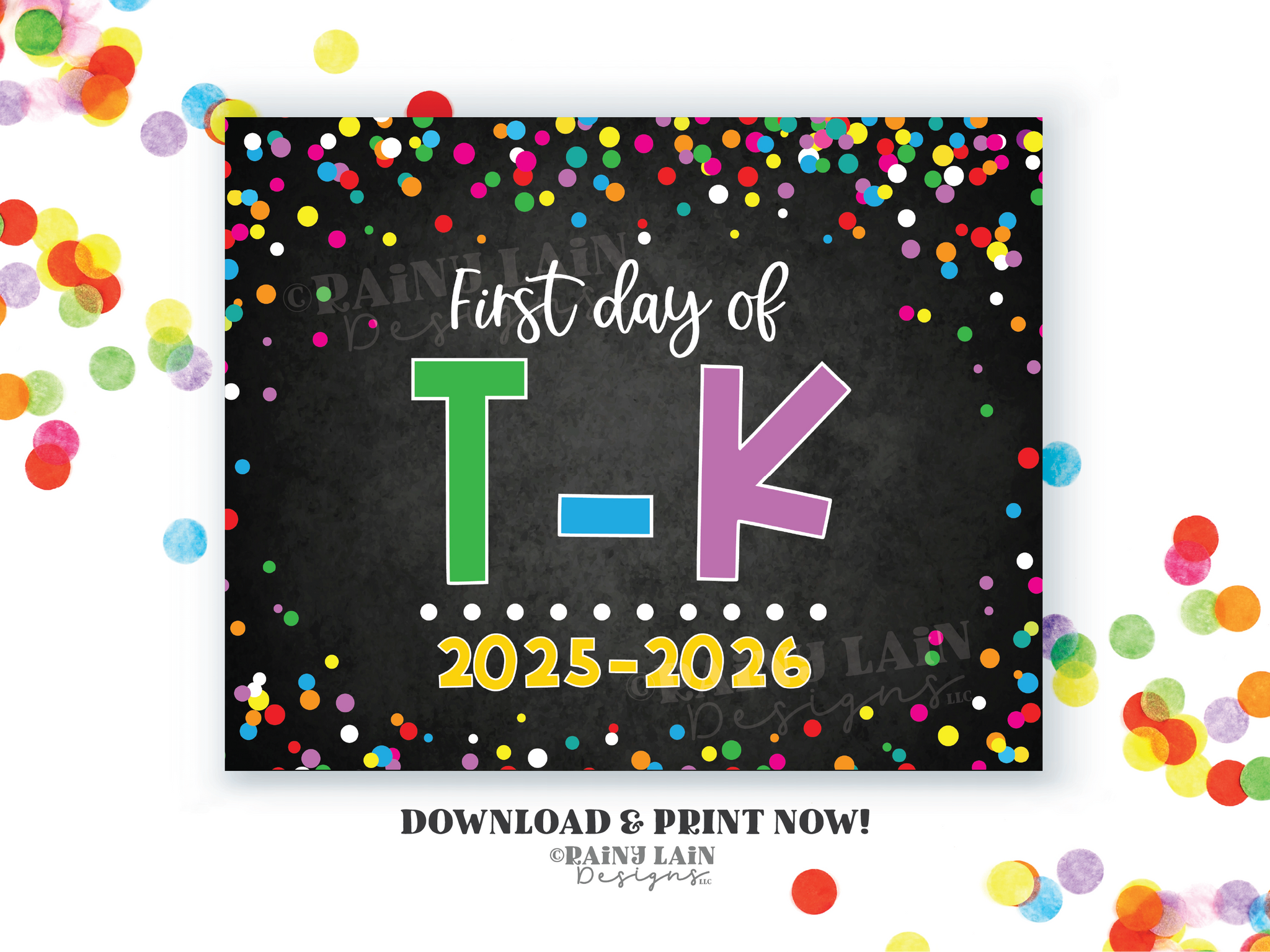 1st day of T-K sign First day of TK First day of School Back to School Chalkboard Printable 1st Day of School Confetti