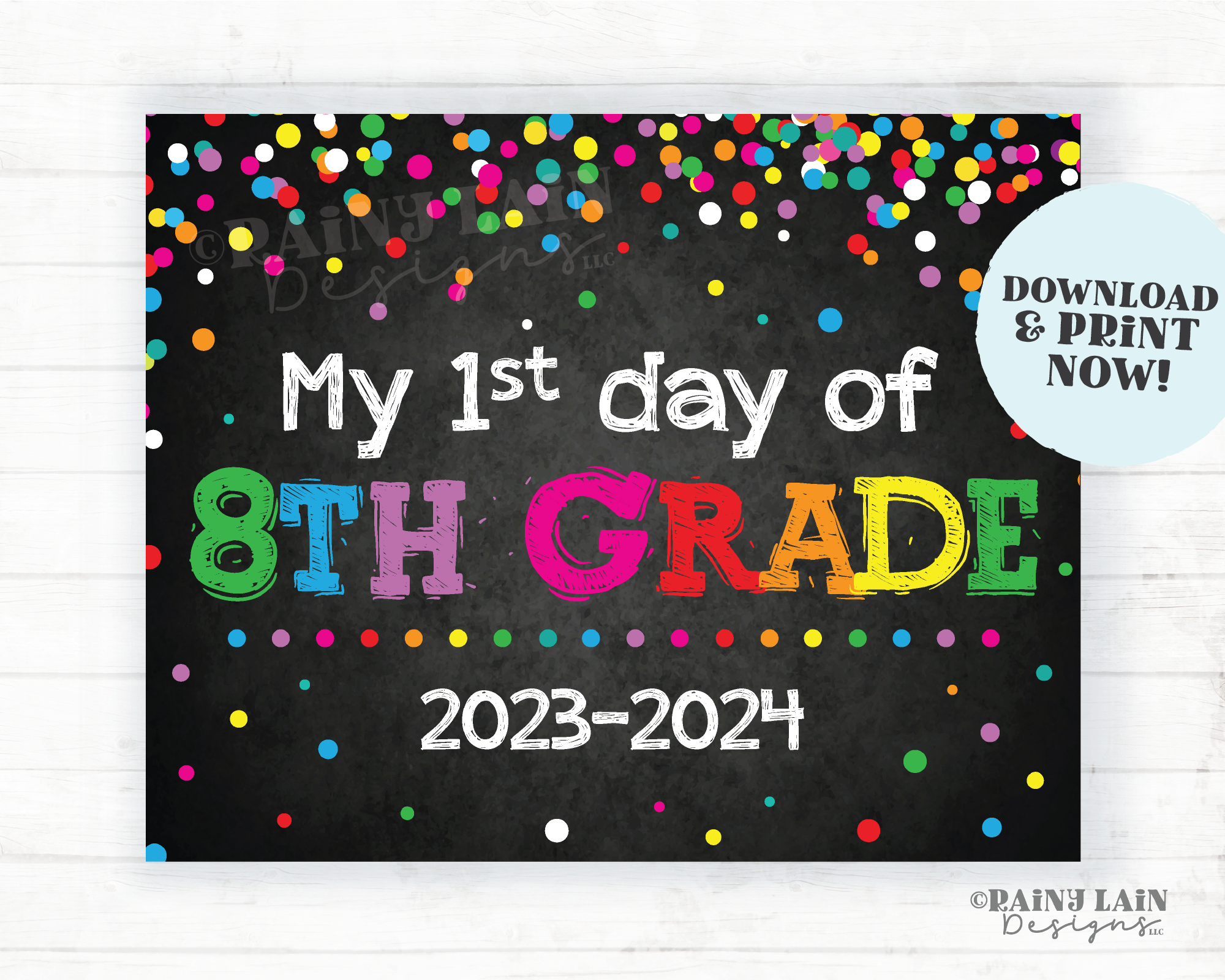 First Day of 8th Grade Sign Eighth Grade Back to School Chalkboard Printable First Day of School 1st Day of School Sign Rainbow Confetti