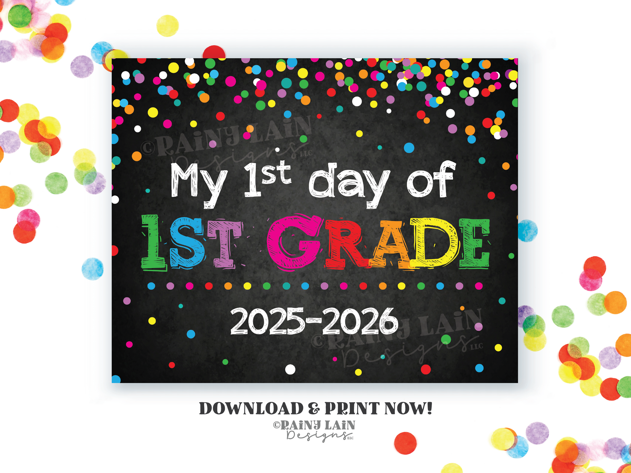 First Day of 1st Grade Sign First Grade Back to School Chalkboard Printable First Day of School 1st Day of School Sign Rainbow Confetti