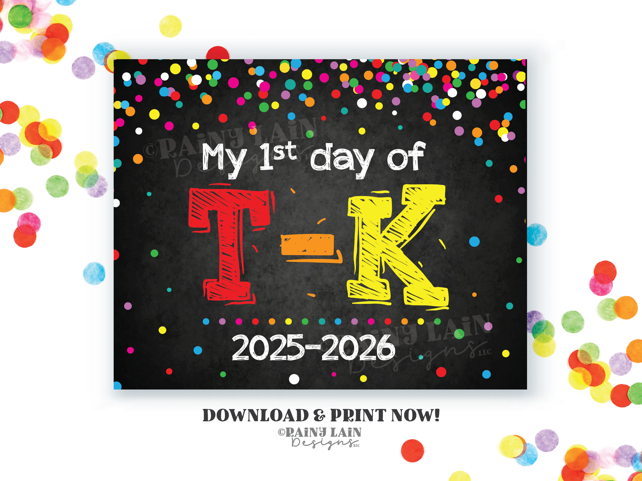 First Day of T-K Sign 1st day of TK Sign Back to School Chalkboard Printable First Day of School 1st Day of School Sign Rainbow Confetti