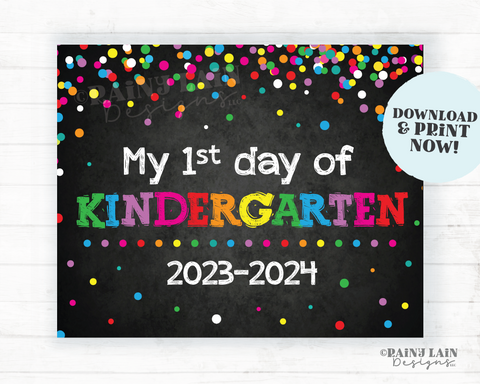 First Day of Kindergarten Sign Kinder Back to School Chalkboard Printable First Day of School 1st Day of School Sign Rainbow Confetti