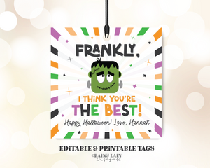 Frankly You're The Best, Editable Halloween Frankenstein Gift Tag, Teacher Student Halloween Appreciation, Trick Or Treat, Digital Download