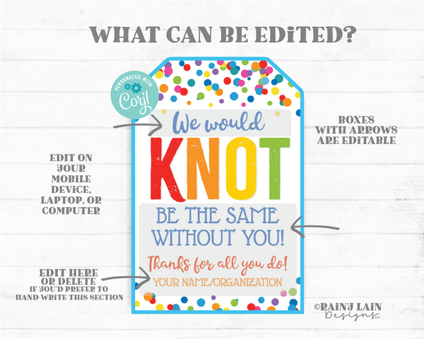 We would Knot be the same without you Tag Knot Gift Hair Tie Classmate Student Pretzel Employee Appreciation Staff Teacher PTO Scrunchie