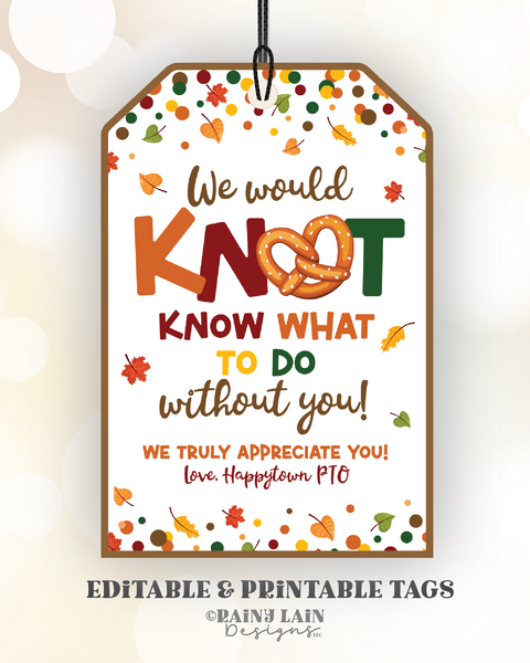 Thanksgiving Pretzel Gift Tag Template, Editable Fall Knot Know, Teacher Appreciation Staff Nurse Thank You, School PTO PTA