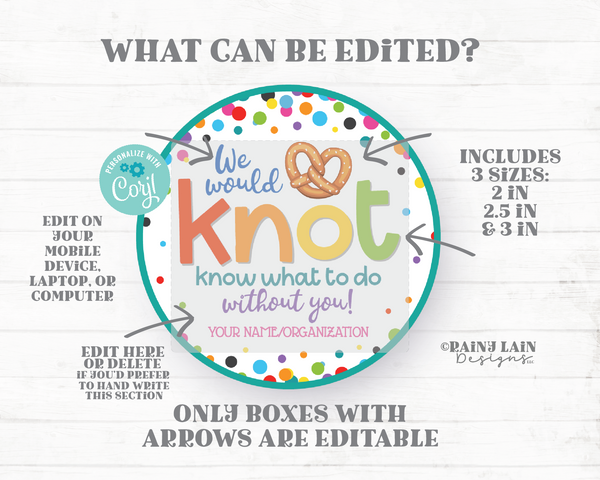 We would knot know what to do without you Tag Pretzel Gift Tag Round Circle Appreciate Gift Employee Appreciation Staff Teacher PTO School