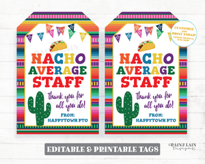 Nacho Average Staff Tags Teacher Appreciation Gift Tags Employee Thank You Taco Serape Cactus Printable PTO School Company Nurse Chips