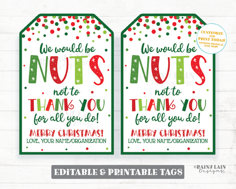 We would be Nuts Not to Thank You Christmas Tag Holiday Nutcracker Gift Snack Mix Teacher Staff Employee Friend Co-Worker PTO