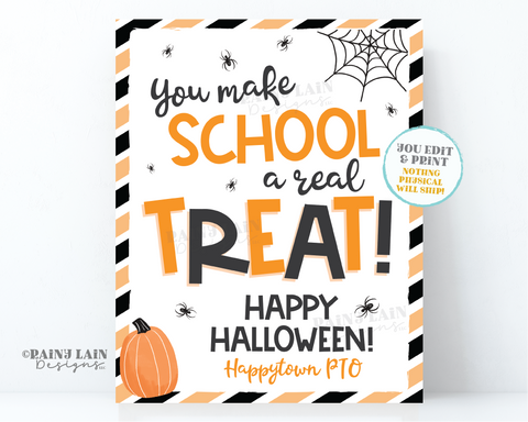 You Make School a Real Treat Halloween Sign Appreciation Teachers Lounge Classroom School Staff Room Editable PTO