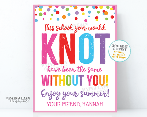 Knot be the same without you Sign, Pretzels Gift, Friendship Bracelet, Hair Tie, Scrunchie, End of School Year, Teacher, Summer, Student