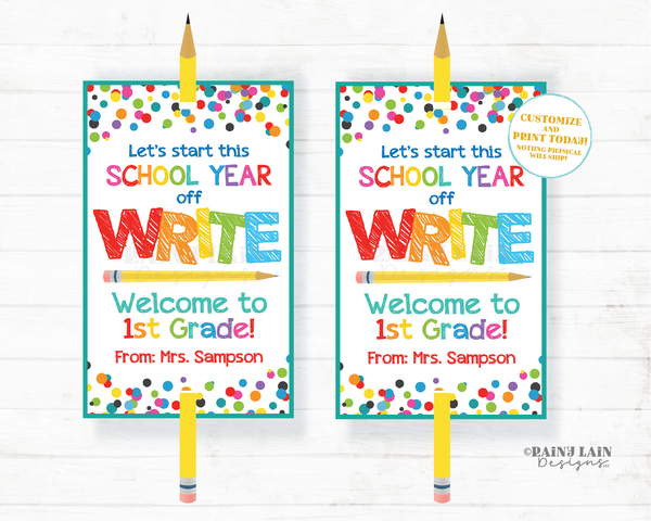 Let's Start this School Year off WRITE Tag Welcome to 1st Any Grade Kindergarten Back to School Pencil Gift Pen Student From Teacher PTO