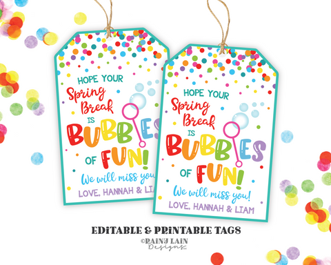 Hope your Spring Break is Bubbles of Fun Tags Spring School Gift Tags Easter Preschool Classroom Printable Kids Teacher Favor Bubbles Tag