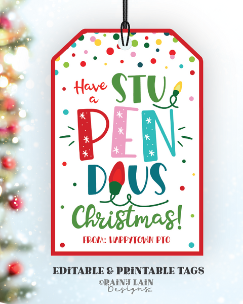Editable StuPENdous Christmas Tag, Printable Holiday, Pen Gift, Teacher, Student, School PTO, Stupendous, Co-Worker, Staff