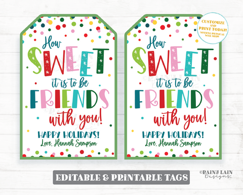 How sweet it is to be friends with you Christmas Gift Tag Friend Sweets Editable Homemade Holiday Co-Worker Printable Baked Goods