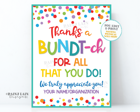 Thanks a Bundtch Sign, We appreciate you Bundt-ch Bundt Cake, Employee Teacher Appreciation Lounge Staff Room PTO School Volunteers