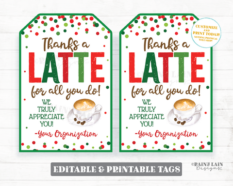 Thanks a Latte Tag Christmas Coffee Gift Set Tag Holiday Printable Editable Espresso Client Realtor Staff Teacher Employee PTO