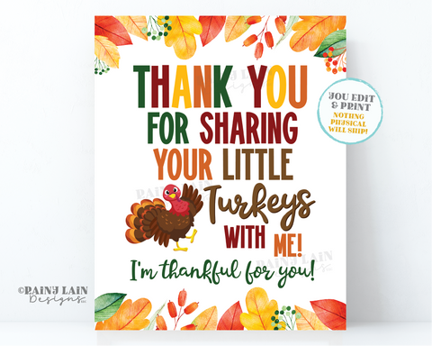 Thanks for Sharing your Little Turkeys Sign Thanksgiving Parent Appreciation Sign Teacher PTA School Childcare Day Care Thank You Thankful