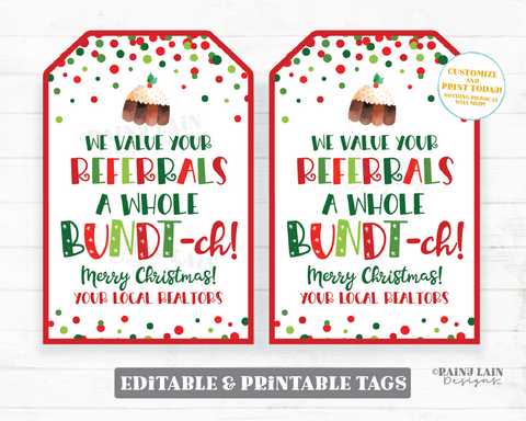 We Value Your Referrals a Whole Bundtch Realtor Christmas Tag Appreciate Bundt-ch Bundt Cake Business Bundt'ch Holiday Gift Ideas