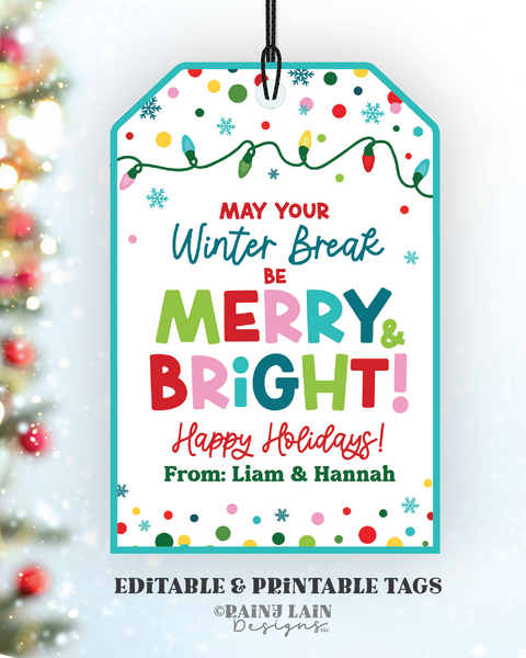 May Your Winter Break be Merry and Bright Tag, Christmas Gift, Holiday Favor, Teacher, School, Student, Editable Download Printable, PTO