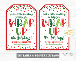 Wrap Up the Holidays Tag Printable Christmas Gift Tag Editable Holiday Wrapping Paper Client Realtor Staff Neighbor Teacher PTO