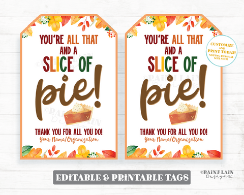 You're all that and a slice of Pie Tag Fall Leaves Appreciation Gift Autumn Thanksgiving Employee Company Staff Teacher Pumpkin Thank You