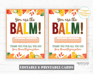 You're the Balm Card Lip Balm Chapstick Gift Tag Fall Chappy Thanksgiving Autumn Teacher Staff Co-Worker Employee PTO Editable Printable