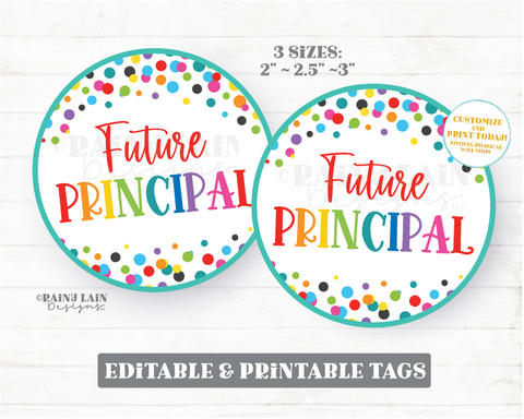 Future Principal Tag Career Day Cookie Treat Favor Gift Appreciation Homemade Round Circle Employee Staff From Teacher To Student Thank you