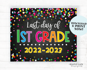 Last day of 1st grade sign Last day of first grade Last day of School Summer End of School Chalkboard Printable Confetti