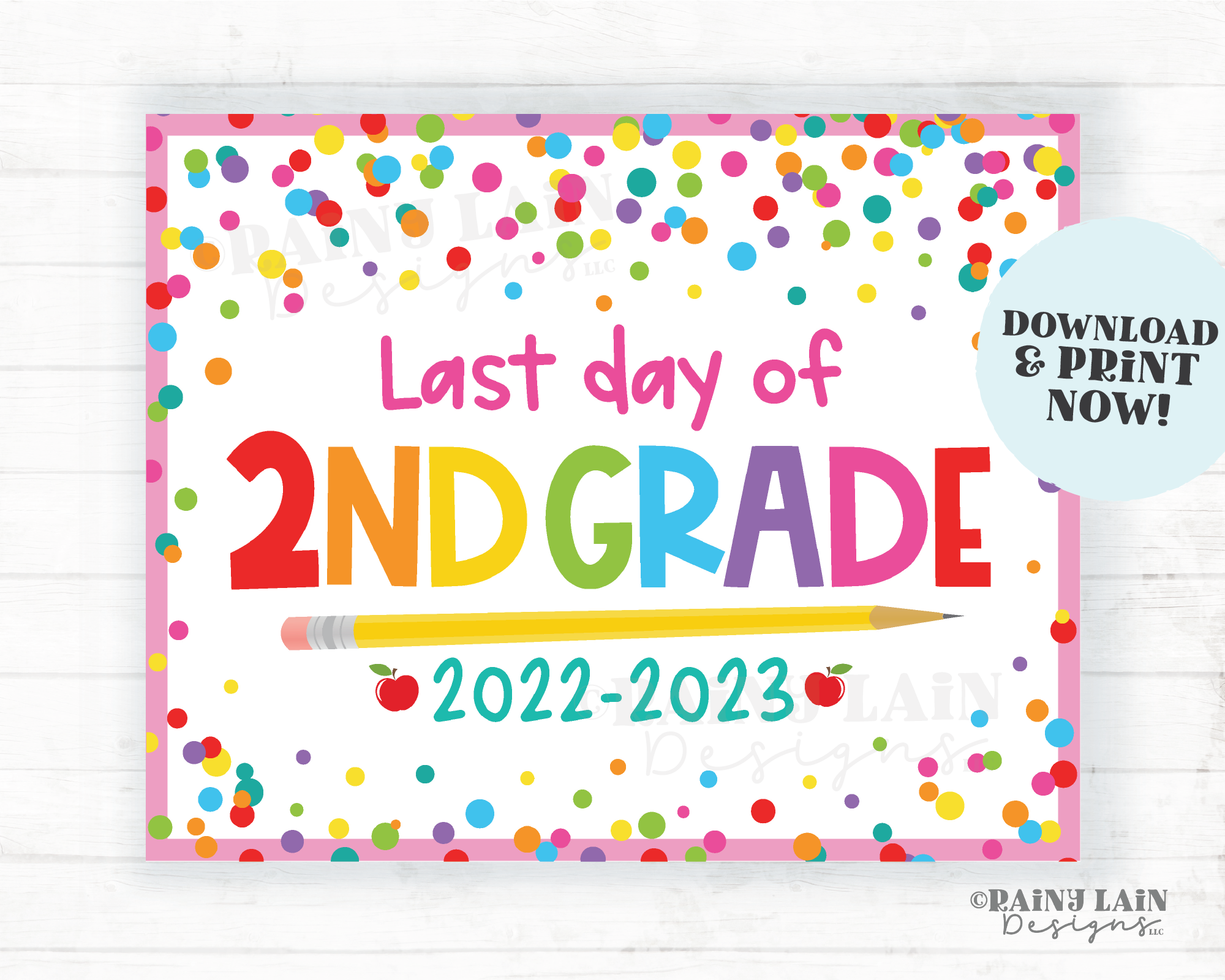 Last day of school Sign Last day of 2nd grade Second grade End of School Summer Picture Photo Prop Printable Confetti