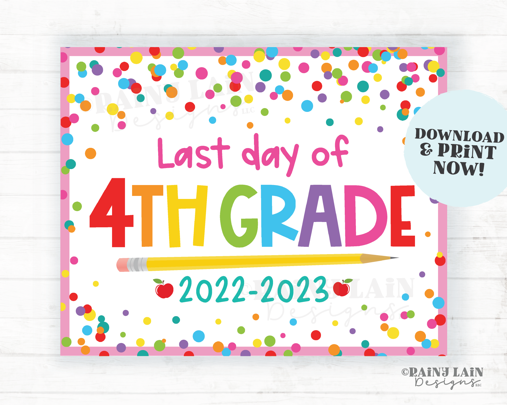 Last day of school Sign Last day of 4th grade Fourth grade End of School Summer Picture Photo Prop Printable Confetti
