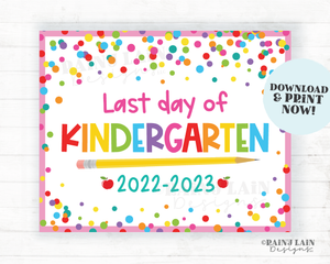 Last day of school Sign Last day of Kindergarten Sign End of School Summer Picture Photo Prop Printable Confetti