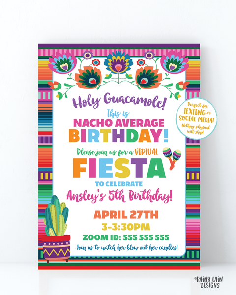 Virtual Fiesta Invitation Nacho Average Birthday Fiesta Invite, Quarantine Party, Stay at Home Party, Social Distancing, Holy Guacamole