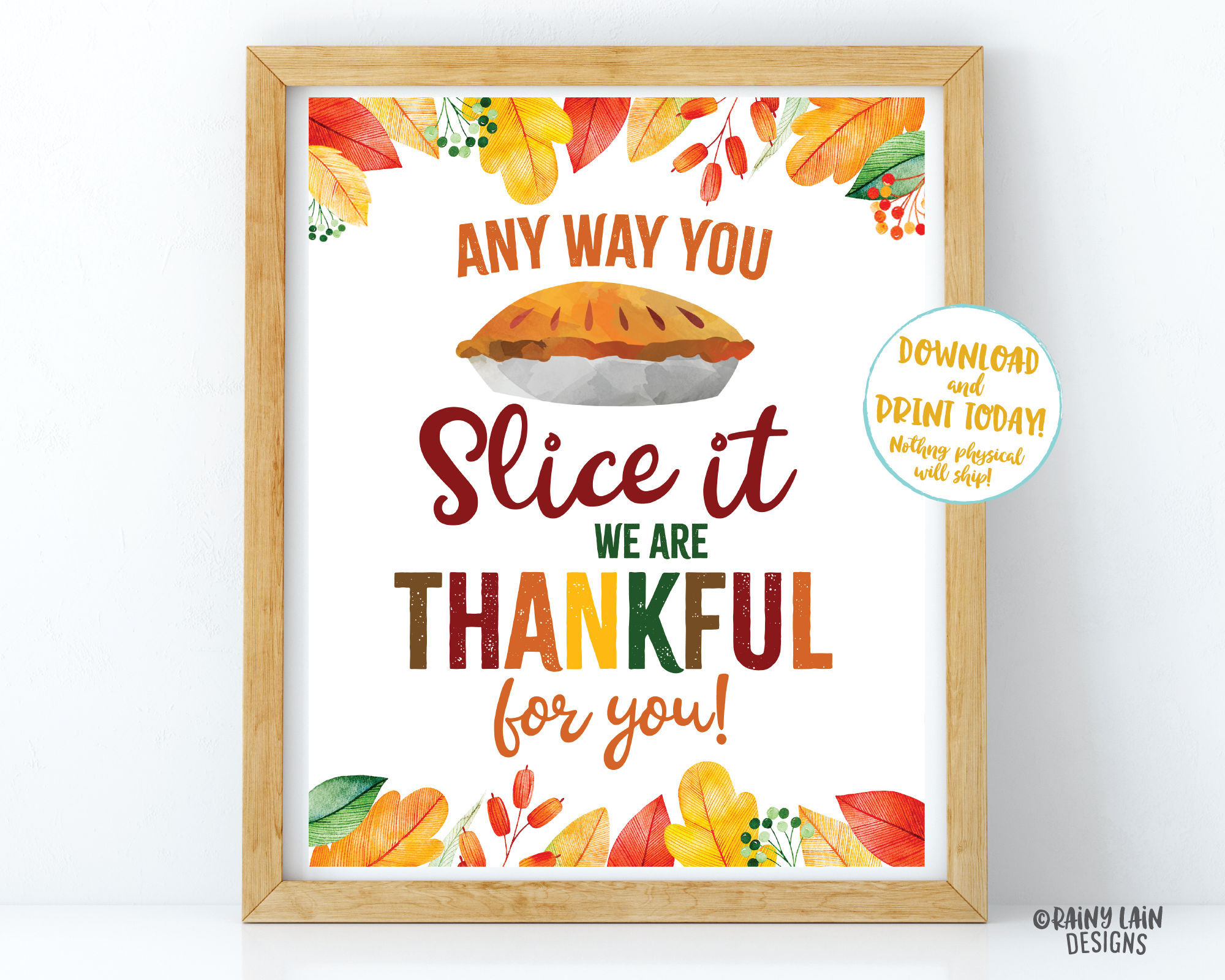 Any way you slice it we are thankful for you Sign, Thanksgiving Appreciation Sign, Teacher, PTO, School, Employee, Company Thank You Staff