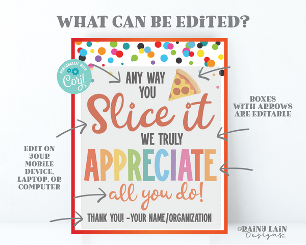 Pizza Appreciation Sign Any way you Slice it we Appreciate you Teacher's Lounge Staff Room Employee Company Corporate PTO School Thank You