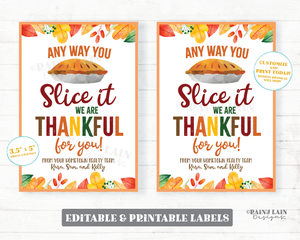 Any way you Slice it Appreciation Labels Thankful Labels Pie Thank You Pie Gift Tag Employee Company Co-Worker Staff Real Estate Teacher