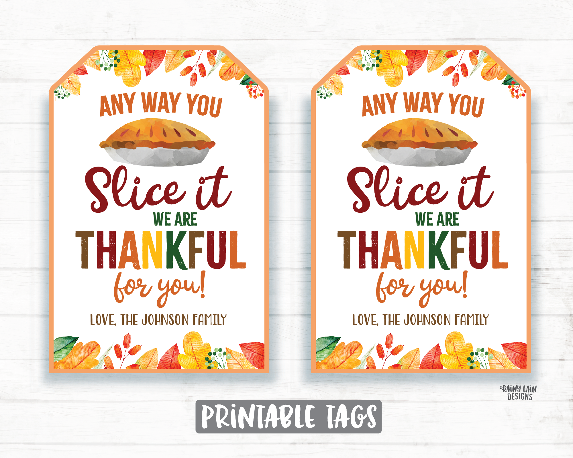 Any way you Slice it Appreciation Tags, Thankful Tags, Pie Thank You Tags, Pie Gift Tag Employee Company Co-Worker Staff Corporate Teacher Thanksgiving