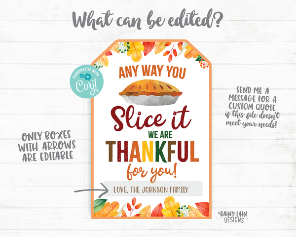 Any way you Slice it Appreciation Tags, Thankful Tags, Pie Thank You Tags, Pie Gift Tag Employee Company Co-Worker Staff Corporate Teacher Thanksgiving