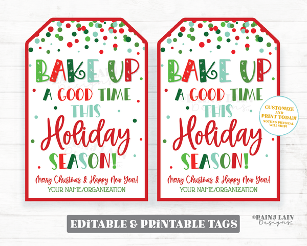 Bake Up a Good Time This Holiday Season Tags Christmas Baked Goods Cookie Kit Baking Gift Holiday Teacher Coach Staff Co-worker Neighbor