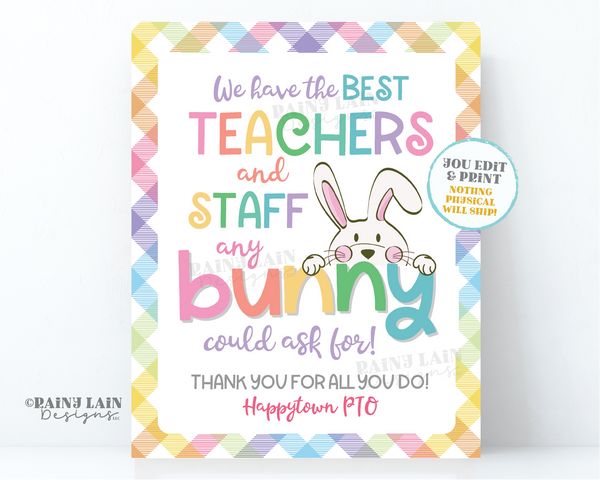 Best Teachers and Staff Any Bunny Could Ask For Sign Easter Spring Lounge Staff Room Employee Appreciation Company PTO PTA School Thank You