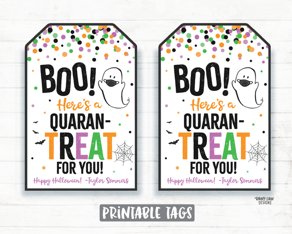 Boo Here's a Quaran-Treat for you Happy Quarantine Halloween Tags Halloween Favor Tags Mask Tags 2020 Pandemic Printable Halloween Editable