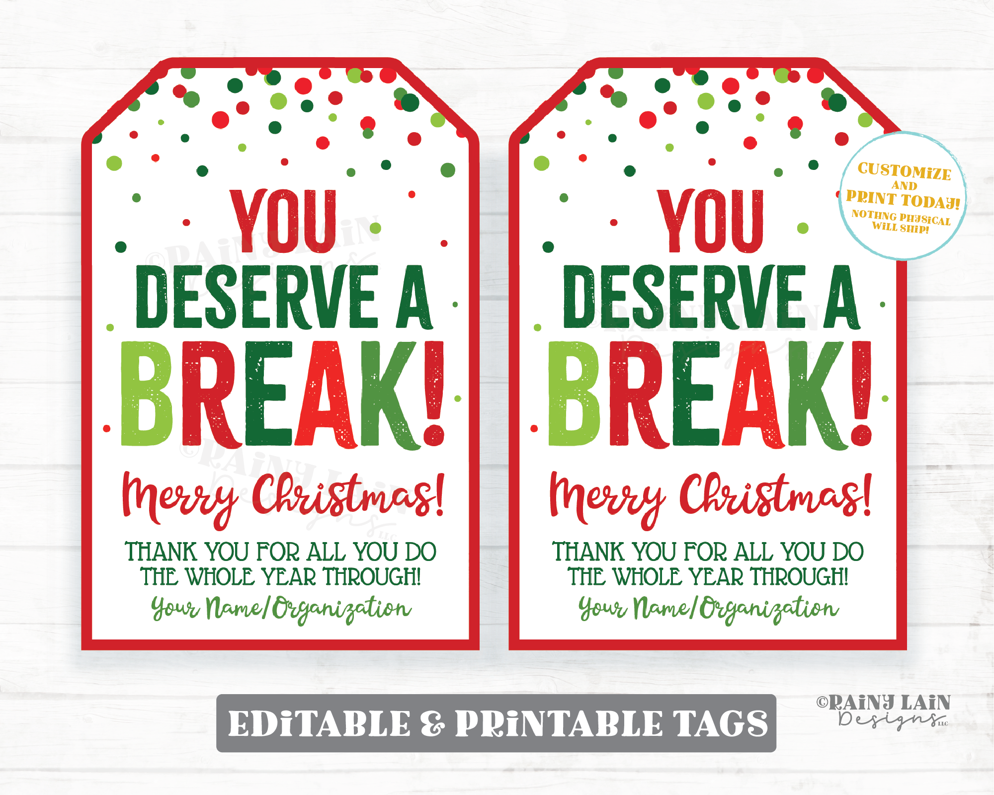 You Deserve A Break Tag, Christmas Treat Thank you Tag Holiday Appreciation Gift Tags Employee Company Staff Teacher Candy Tags