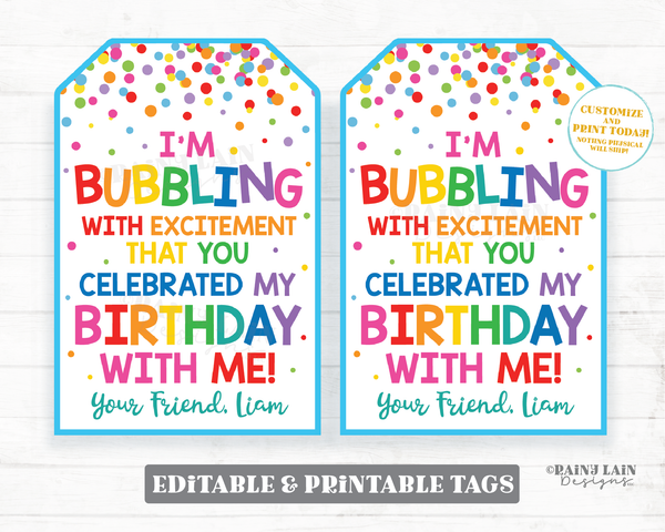I'm bubbling with excitement that you celebrated my birthday with me, bubbles birthday favor tags, bubbles party favor tags, bubble tags