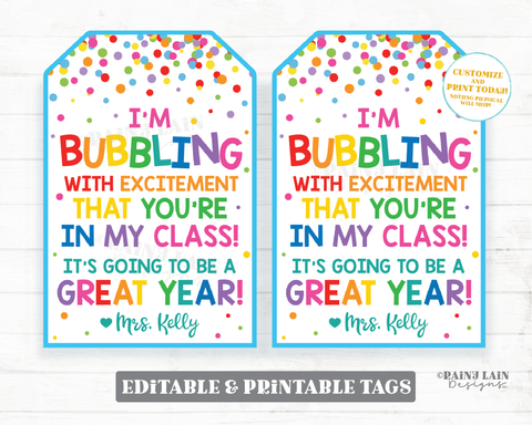 I'm bubbling with excitement you're in my class Going to be a great year student welcome student teacher back to school first day bubbles